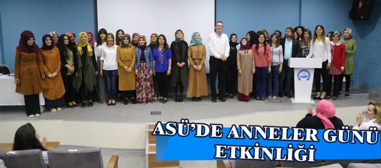 ASÜ’DE ANNELER GÜNÜ ETKİNLİĞİ 