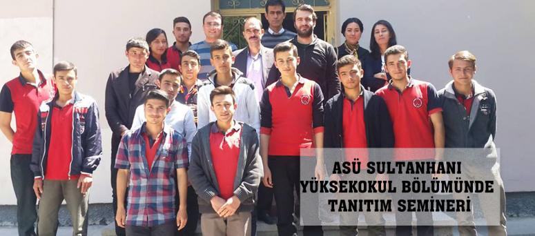 ASÜ SULTANHANI YÜKSEKOKUL BÖLÜMÜNDE TANITIM SEMİNERİ