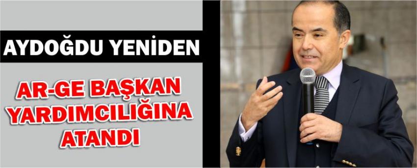 Aydoğdu Yeniden Ar-Ge Başkan Yardımcılığına Atandı