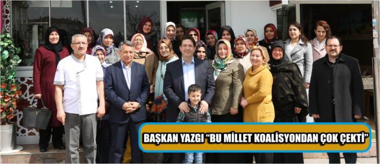 Başkan Yazgı “Bu Millet Koalisyondan Çok Çekti”