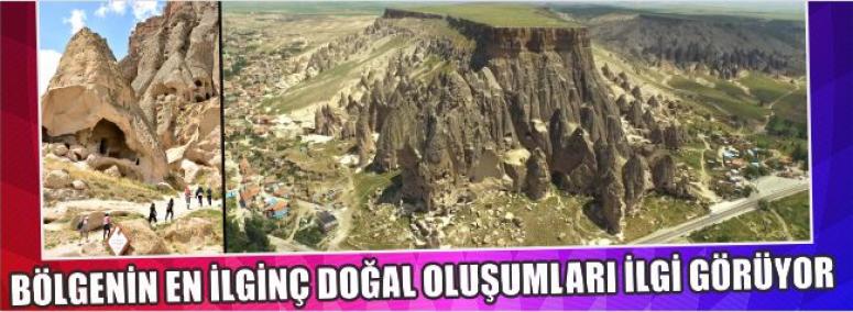  Bölgenin En İlginç Doğal Oluşumları İlgi Görüyor