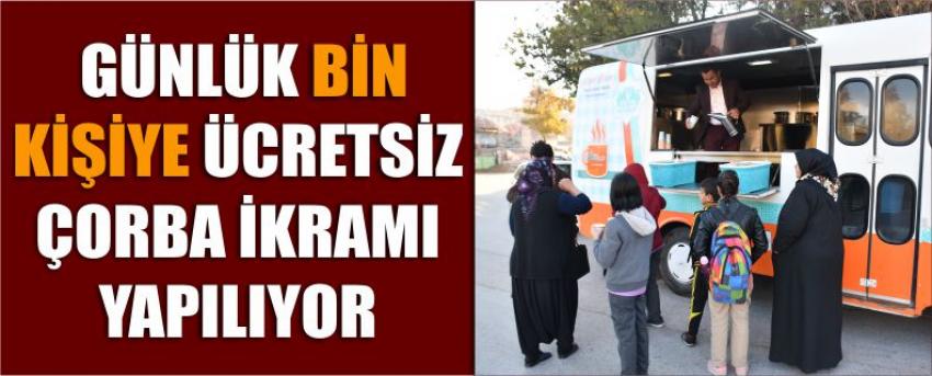  Günlük Bin Kişiye Ücretsiz Çorba İkramı Yapılıyor