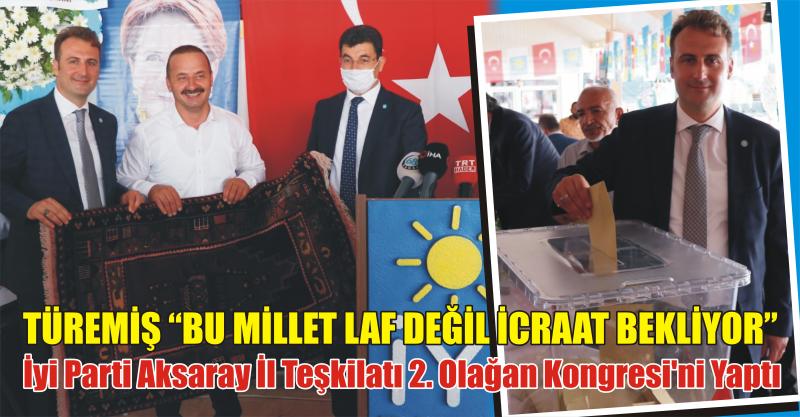 Türemiş “Bu Millet Laf Değil İcraat Bekliyor”