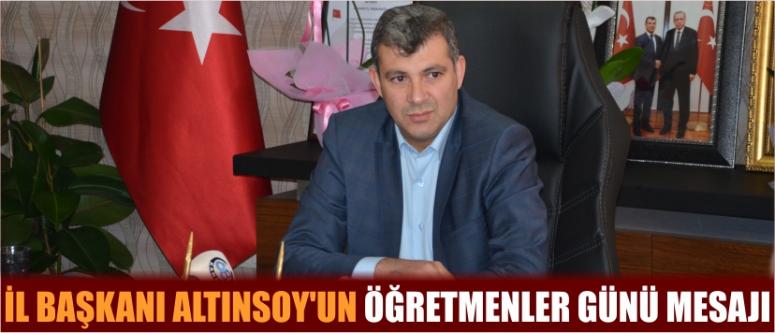 İl Başkanı Altınsoy’un Öğretmenler Günü Mesajı