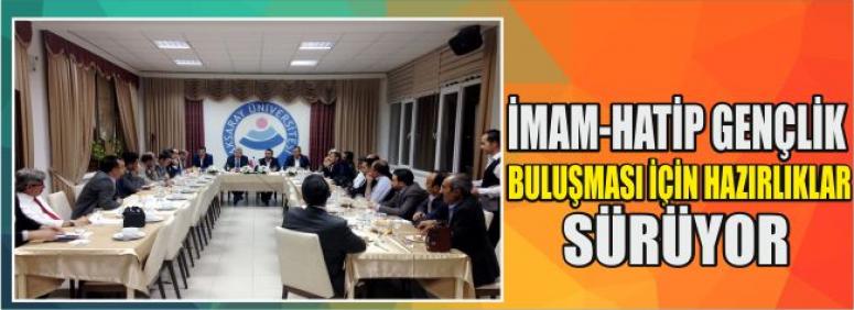 İmam-Hatip Gençlik Buluşması İçin Hazırlıklar Sürüyor 