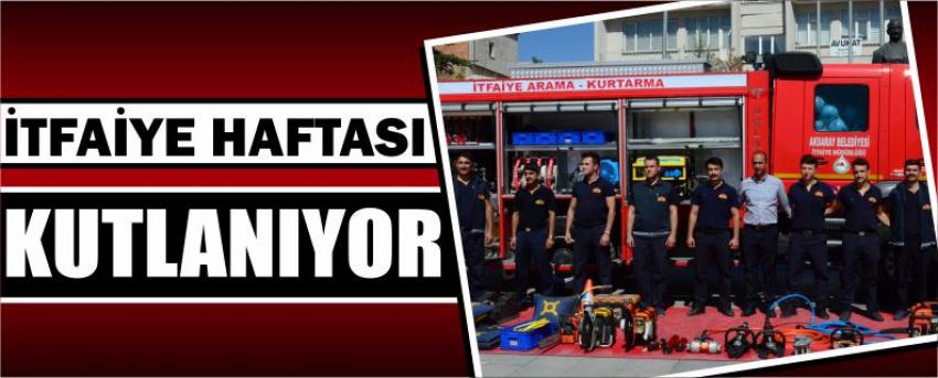 İtfaiye Haftası Kutlanıyor