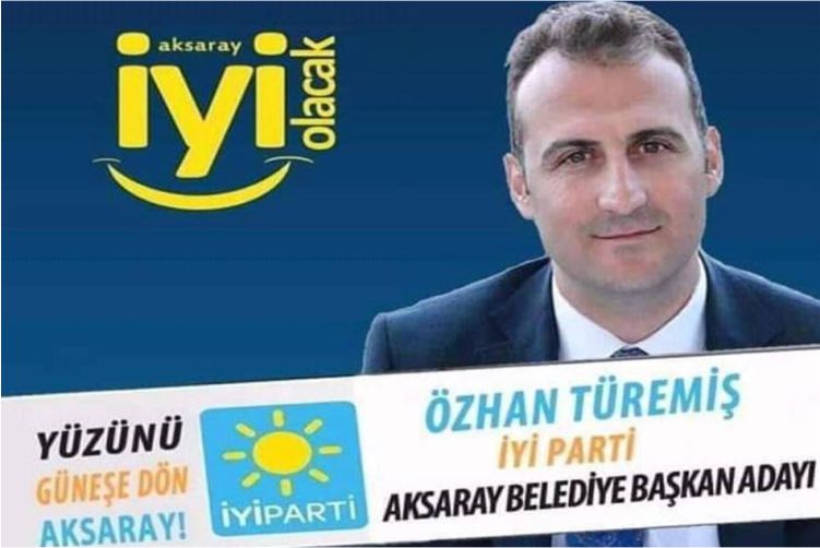 İyi Parti’nin Aksaray Belediye Başkan Adayı Özhan Türemiş