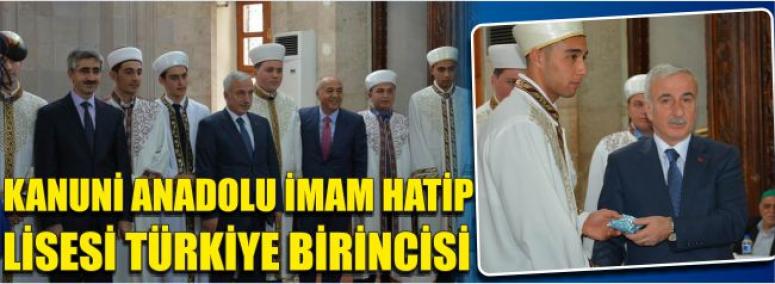 Kanuni Anadolu İmam Hatip Lisesi Türkiye Birincisi 