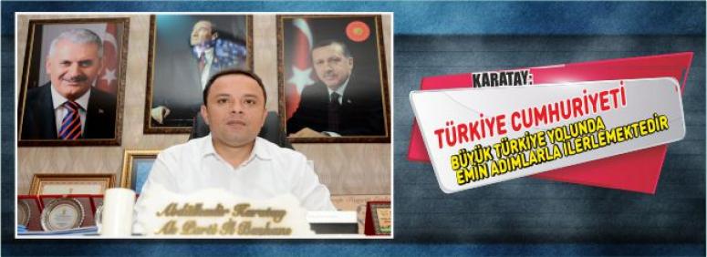 Türkiye Cumhuriyeti, Büyük Türkiye Yolunda Emin Adımlarla İlerlemektedir