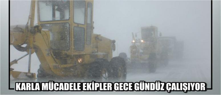 Karla Mücadele Ekipler Gece Gündüz Çalışıyor