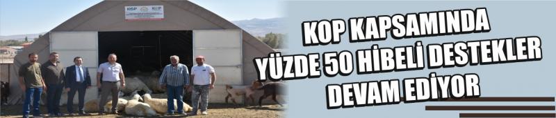 KOP Kapsamında Yüzde 50 Hibeli Destekler Devam Ediyor