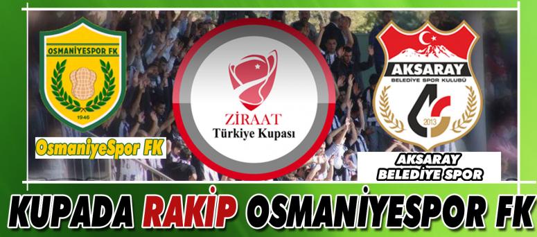 Kupada Rakip Osmaniyespor Fk