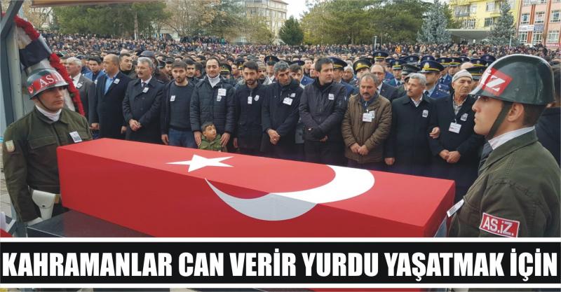 Kahramanlar Can Verir Yurdu Yaşatmak İçin