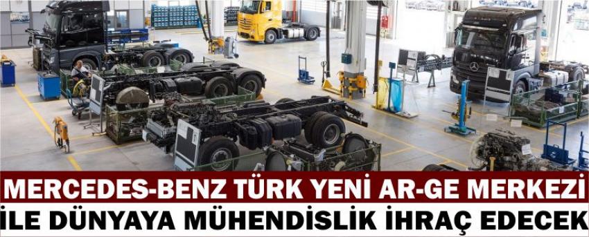 Mercedes-Benz Türk Yeni Ar-Ge Merkezi İle Dünyaya Mühendislik İhraç Edecek