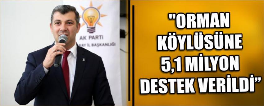 "Orman köylüsüne 5,1 milyon destek verildi”