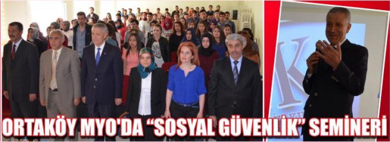 Ortaköy Myo’da “Sosyal Güvenlik” Semineri