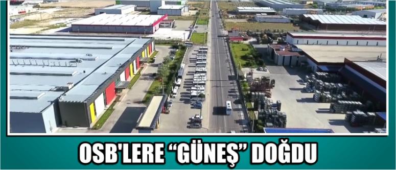 Osb’lere “Güneş” Doğdu