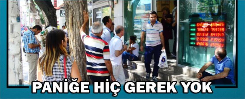 Paniğe Hiç Gerek Yok