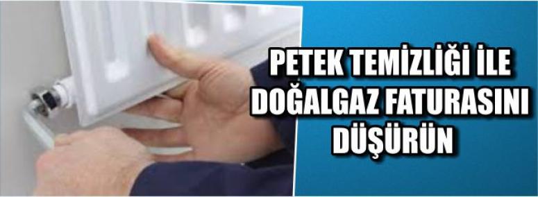 ISINMAK İÇİN PETEK TEMİZLİĞİ ŞART!