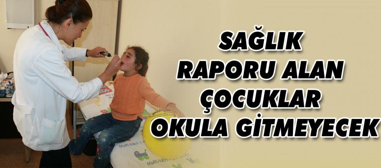 Sağlık Raporu Alan Çocuklar Okula Gitmeyecek