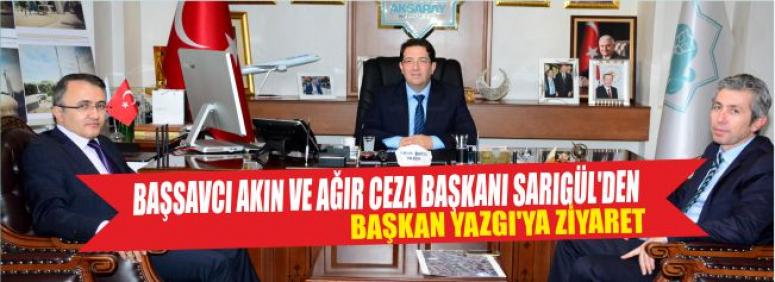 Başsavcı Akın Ve Ağır Ceza Başkanı Sarıgül’den Başkan Yazgı’ya Ziyaret