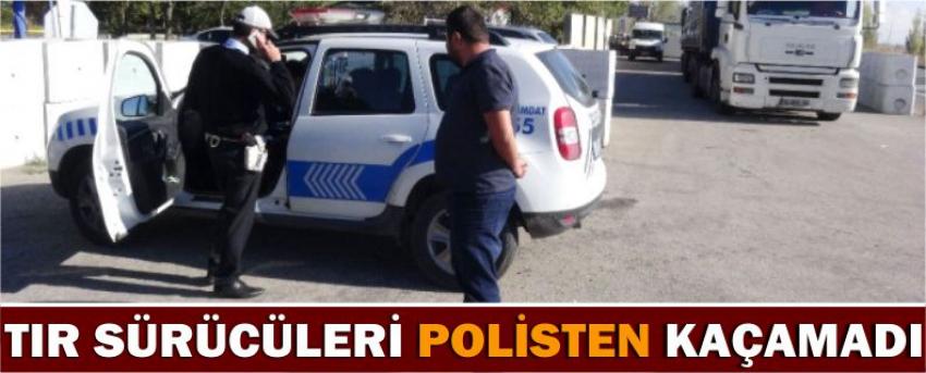 Tır Sürücüleri Polisten Kaçamadı 