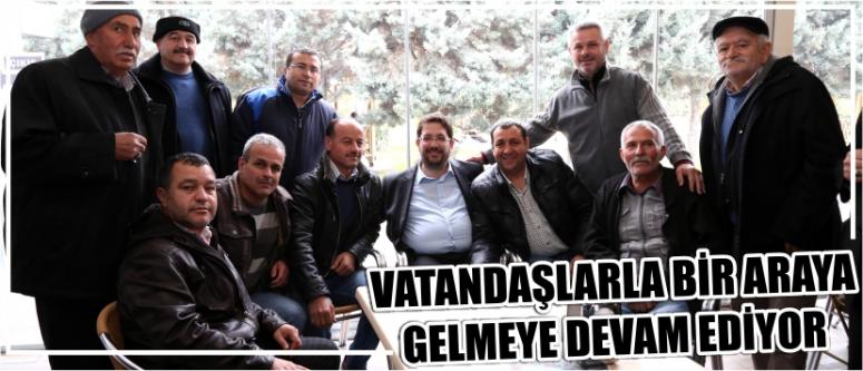  Vatandaşlarla Bir Araya Gelmeye Devam Ediyor